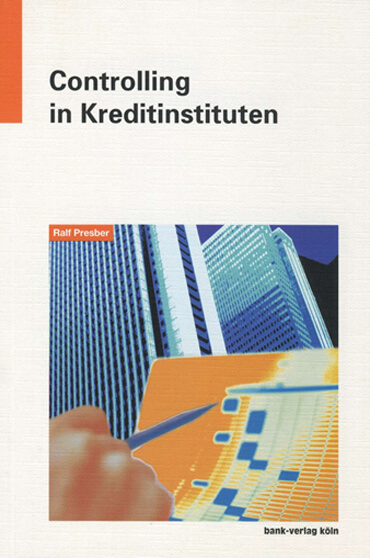 Fachbücher Controlling in Kreditinstituten Ralf Presber